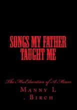 Songs My Father Taught Me - The MisEducation of A Minor. Book cover.