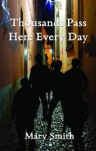 Thousands Pass Here Every Day by Mary Smith. Book cover.