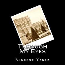 Through My Eyes by Vincent Yanez - Book cover.
