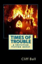 Times of Trouble (book) by Cliff Ball