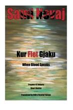Kur Flet Gjaku (When Blood Speaks) (book) by Sami Novaj