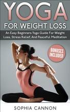Yoga For Weight Loss by Sophia Cannon. Book cover.