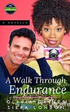A Walk Through Endurance by Olivia Gaines and Siera London - Book cover.