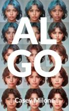 ALGO: A Story of Love and Algorithm by Casey Milone. Book cover.