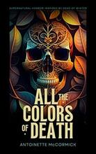 All the Colors of Death by Antoinette McCormick. Book cover.