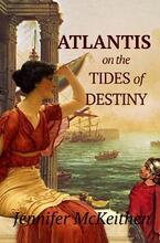 Atlantis On the Tides of Destiny (book) by Jennifer McKeithen. Book cover.