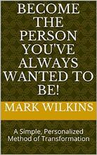 Become The Person You’ve Always Wanted To Be! - Book cover.