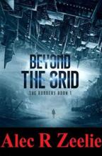 Beyond the Grid: The Runners series by Alec R Zeelie - book cover.