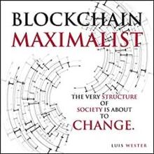 Blockchain Maximalist by Luis Wester - Book cover.