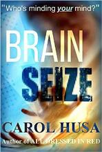 Brain Seize by Carol Husa - Book cover.