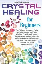 Crystal Healing for Beginners by Camilla Reynolds - Book cover.