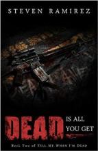 Dead Is All You Get by Steven Ramirez - Book cover.