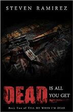 Dead Is All You Get by Steven Ramirez - Book cover.