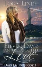 Eleven Days: An Unexpected Love by Lora Lindy - book cover.