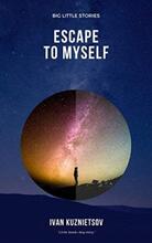 Escape to Myself by Ivan Kuznietsov - book cover.
