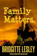 Family Matters by Bridgitte Lesley. Romance. Book cover.