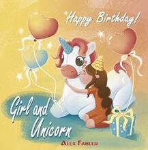 Girl and Unicorn - Happy Birthday by Alex Fabler - book cover.