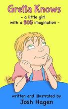 Gretta Knows: a little girl with a BIG imagination - Book cover.