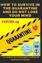 HOW TO SURVIVE IN THE QUARANTINE AND DO NOT LOSE YOUR MIND? - Book cover.