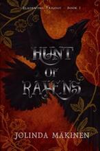 Hunt of Ravens by Jolinda Mäkinen, book cover.