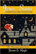 Jesus vs. Santa by Jason E. Royle. Book cover.