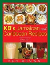 KB's Jamaican and Caribbean Recipes by Ken Brown. Book cover.