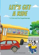 LET’S GET A RIDE by Israelin Shockness. School Bus, Story.