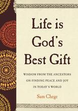 Life Is God's Best Gift by Sam Chege - book cover.