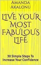 LIVE YOUR MOST FABULOUS LIFE by Amanda Akalonu - Book cover.