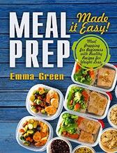Meal Prep: Made it Easy! by Emma Green - Book cover.