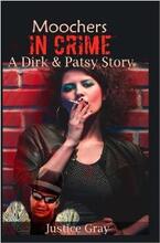 Moochers In Crime: A Dirk and Patsy Story by Justice Gray - Book cover.