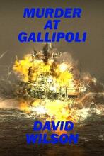 Murder At Gallipoli by David Wilson - book cover.