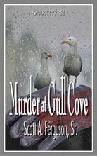 Murder at Gull Cove by Scott A. Ferguson Sr. Book cover.