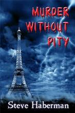 Murder Without Pity by Steve Haberman. Book cover featuring Paris and a stormy sky.