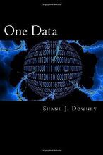 One Data by Shane J. Downey. Book cover.
