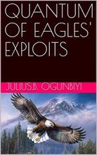 Quantum of Eagles' Exploits by Julius Ogunbiyi - Book cover.