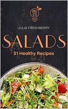 Salads. 31 Healthy Recipes by Julia Freshberry - book cover.