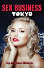 Sex Business Tokyo by Alta Eva Bourne - Book cover.