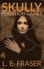 Skully, Perdition Games (book) by L.E. Fraser. Book cover.
