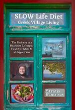 SLOW Life Diet: Greek Village Living by Stratis Kamatsos. Book cover.