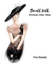 SMALL TALK:Techniques, Rules, Taboos by Tina Shandar - Book cover.