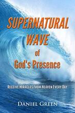 Supernatural Wave of God's Presence by Daniel Green. Book cover.