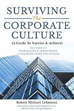 Surviving The Corporate Culture by Robert Michael Lehmann - Book cover.