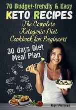 The Complete Ketogenic Diet Cookbook for Beginners by Nigel Methews - Book cover.