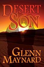 The Desert Son trilogy by Glenn Maynard. Book cover.