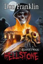 The Reaper's Walk: Hellstone (book) by Don Franklin
