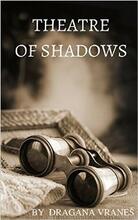 Theatre of Shadows by Dragana Vraneš. Book cover.