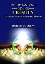Understanding Divine Trinity by Julius Ogunbiyi - book cover.