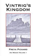 Vintrig's Kingdom by Freya Pickard - Book cover.