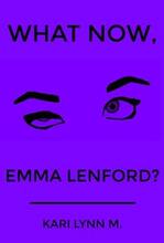 What Now, Emma Lenford? by Kari Lynn M. - Book cover.